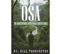 OSA: An Adventure Into Wild Costa Rica