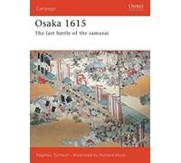 Stephen Turnbull Osaka 1615 (Tascabile) Campaign