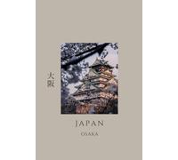 Osaka Japan 大阪 Temple Notebook: A5 Japanese-Style Journal with Kanji & Temple Photography Cover, Dotted Lined