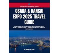 Osaka & Kansai Expo 2025 Travel Guide: Yumeshima Access, Pavilion Highlights, Family Days & Overflow Options in Kyoto, Nara & Kobe