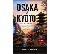 OSAKA & KYOTO REISGIDS 2027