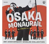 Osaka Monaurail - 25th Anniversary Singles Collection