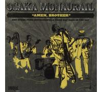 Osaka Monaurail – Amen Brother