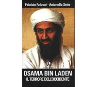Osama bin Laden. Il terrore dell'Occidente
