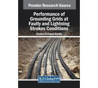 Osama El-Sayed Performance of Grounding Grids at Faulty and Lightni (Tascabile)