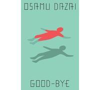 Osamu Dazai Good-Bye (Tascabile)
