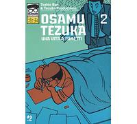 Osamu Tezuka. Una vita a fumetti (Vol. 2)