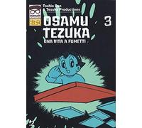 Osamu Tezuka. Una vita a fumetti (Vol. 3)