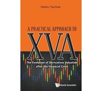 Osamu Tsuchiya Practical Approach To Xva, A: The Evolution Of Deriva (Tascabile)