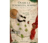 Osare la tenerezza, sempre! Insieme a Pippa Bacca e alla sua gente