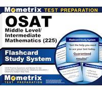 Osat Middle Level/Intermediate Mathematics (225) Flashcard Study System: Ceoe Practice Questions and Review for the Certification Examinations for Oklahoma Educators / Oklahoma Subject Area Tests