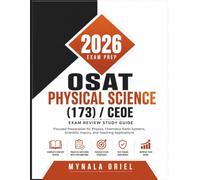 OSAT Physical Science (173) / CEOE Exam Review Study Guide: Focused Preparation for Physics, Chemistry, Earth Systems, Scientific Inquiry, and Teaching Applications