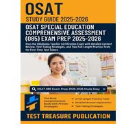 OSAT Special Education Comprehensive Assessment (085) Study Guide 2025-2026: Pass the Oklahoma Teacher Certification Exam with Detailed Content ... Practice Tests for First-Time Test Takers