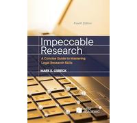 Osbeck's Impeccable Research, A Concise Guide to Mastering Legal Research Skills, 4th
