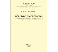 Osberto da Cremona. Un giurista dell'età del diritto comune