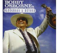 Osborne, Bobby & The Rocky Top X-Press – Bluegrass & Beyond – Universal Music Group