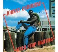 Osbourne Johnny - Never Stop Fighting