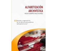 Oscar Alberto Irala Álvarez Alfabetización archivística (Tascabile)