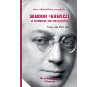 Sándor Ferenczi. Lo instituído y lo instituyente