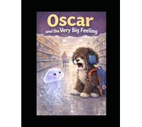 Oscar and the very big feeling