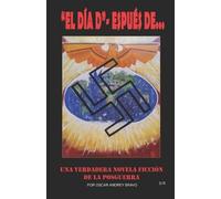 Oscar Andrey Bravo "El Día D"-espués de... (Tascabile)