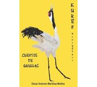 Oscar Antonio Martínez Molina Cuentos de grullas (Tascabile)