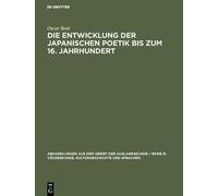 Oscar Benl Die Entwicklung Der Japanischen Poetik Bis Zum 16. (Copertina rigida)