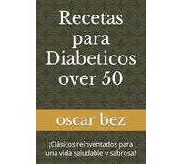 Oscar Bez Recetas para Diabeticos over 50 (Tascabile)