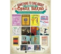 Oscar Brand Something to Sing About According to Oscar Brand (Tascabile)