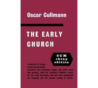Oscar Cullmann The Early Church (Tascabile)