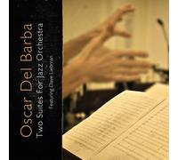 Oscar Del Barba - Two Suites For Jazz Orchestra - Cd