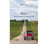 Oscar: Des Pyrénées aux Himalayas en 2CV