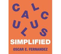 Oscar E. Fernandez Calculus Simplified (Tascabile)
