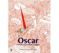Oscar e il suo incredibile viaggio