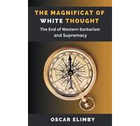 Oscar Elimby The Magnificat of White Thought (Tascabile)