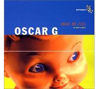 Oscar G - Make Me Feel