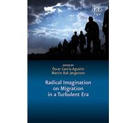 Óscar García Ag Radical Imagination on Migration in a Turbule (Copertina rigida)