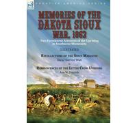Oscar Garrett Wall Asa W Da Memories of the Dakota Sioux War, (Copertina rigida)