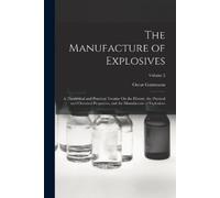 Oscar Guttmann The Manufacture of Explosives (Tascabile)