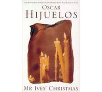 Oscar Hijuelos Mr. Ives' Christmas (Tascabile)