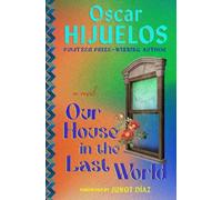 Oscar Hijuelos Our House in the Last World (Tascabile)