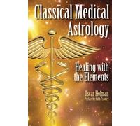 Oscar Hofman Classical Medical Astrology (Tascabile)