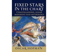 Oscar Hofman Fixed Stars in the Chart (Tascabile)