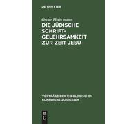 Oscar Holtzmann Die Jüdische Schriftgelehrsamkeit Zur Zeit Je (Copertina rigida)
