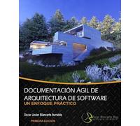 Oscar Javier Blancarte Itu Documentación ágil de arquitectura de so (Tascabile)