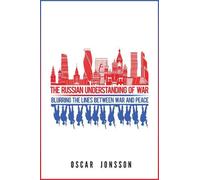 Oscar Jonsson The Russian Understanding of War (Tascabile)