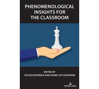 Oscar Koopman Phenomenological insights for the classroom (Tascabile)