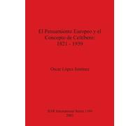 Oscar López Jim El Pensamiento Europeo y el Concepto de Celtíbero: 1 (Tascabile)