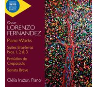 Oscar Lorenzo Ferna Oscar Lorenzo Fernandez: Piano Works/Suites Brasileira (CD)