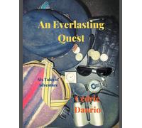 Oscar Luis Rigiroli Cedric Daurio An Everlasting Quest (Tascabile)